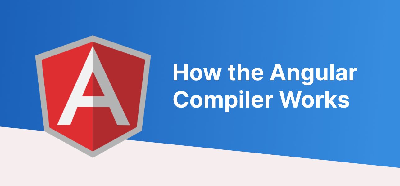 how-the-angular-compiler-works.php